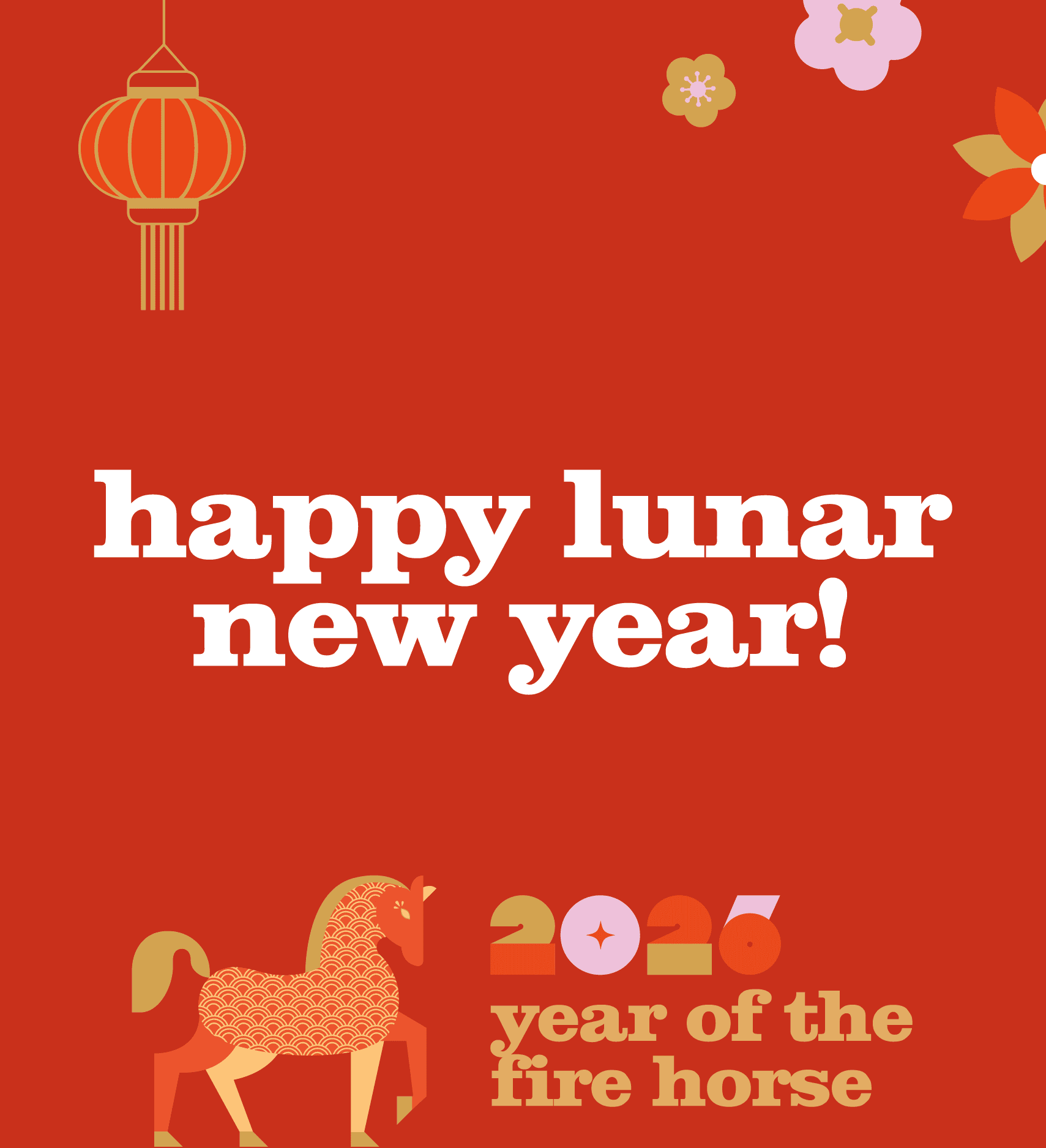 Happy Lunar New Year - 2026 Year of the Fire Horse